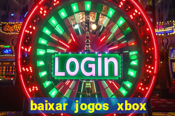 baixar jogos xbox 360 usando utorrent